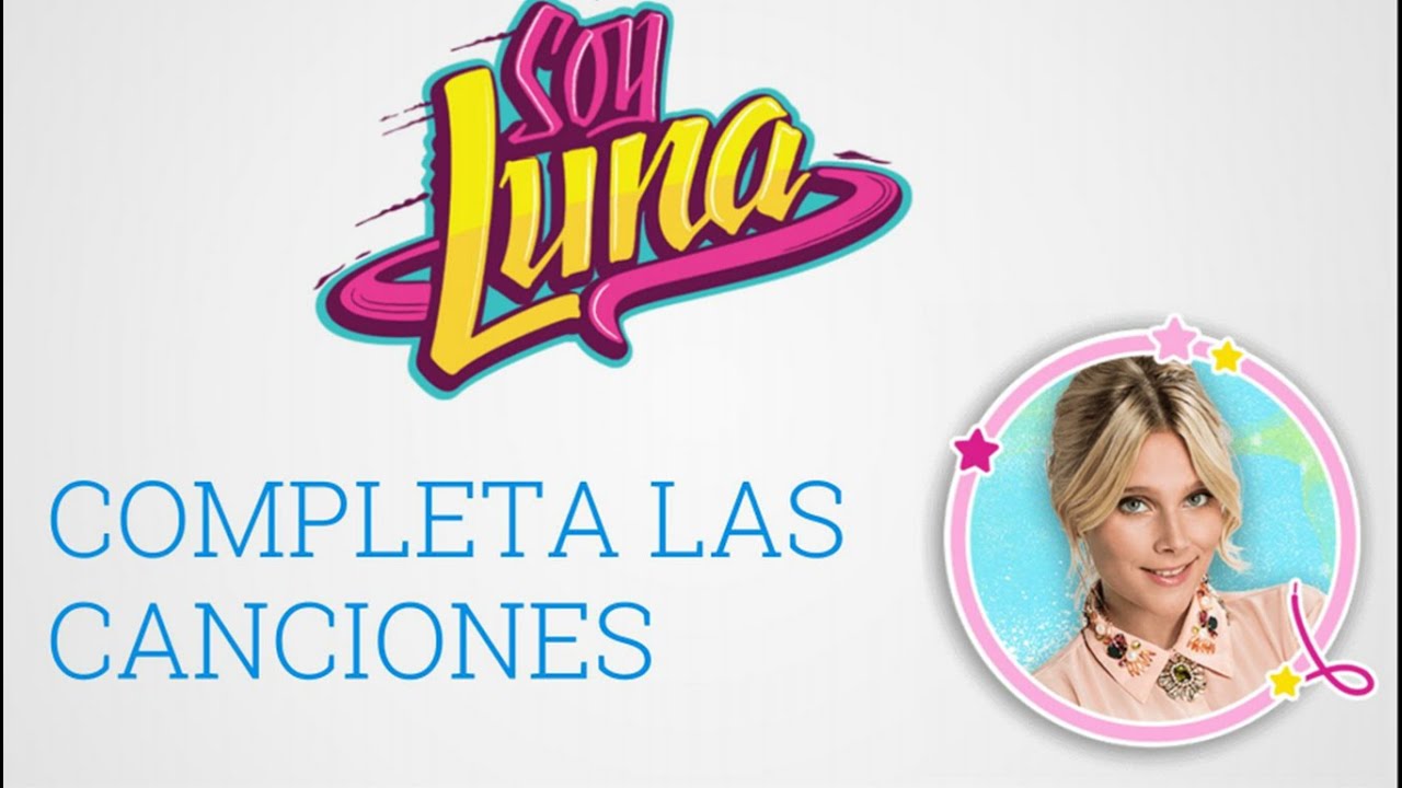 Soy Luna Completa las canciones