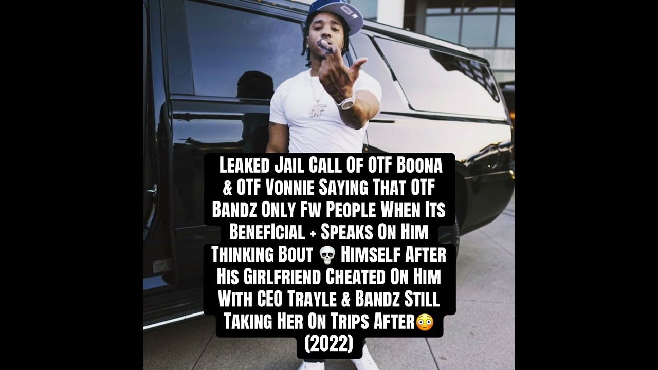 Утечка записи телефонного разговора из тюрьмы участника группы Lil Durk, OTF Boona, с OTF Vonnie ...