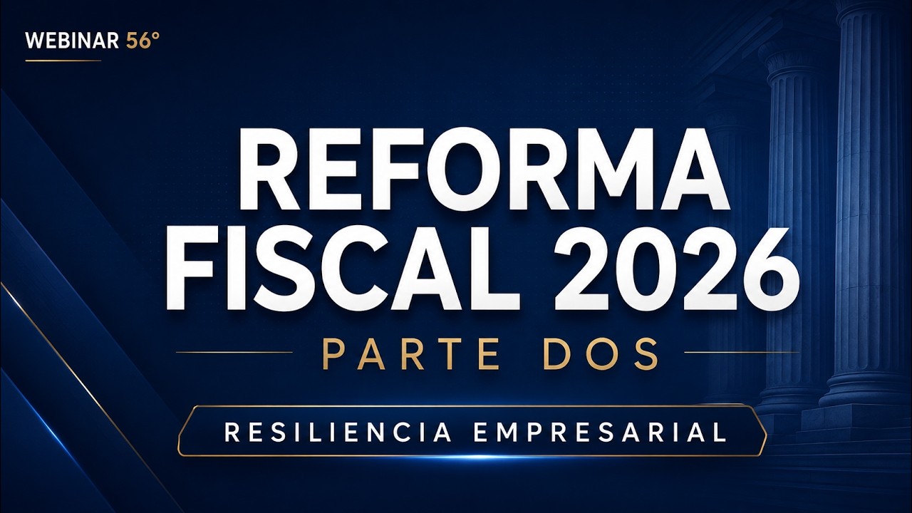 REFORMA FISCAL 2026 -PARTE 2-
