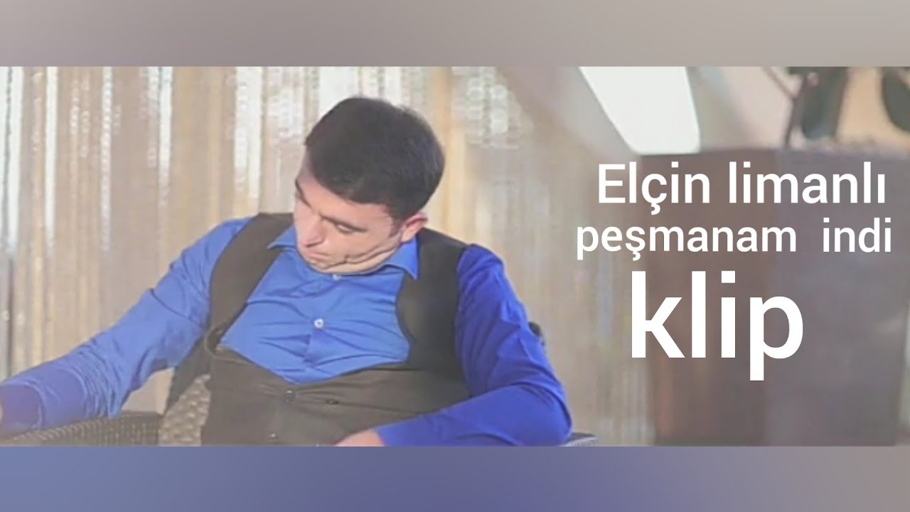 Elçin Limanlı - Peşmanam İndi | 2020 (Official Clip)