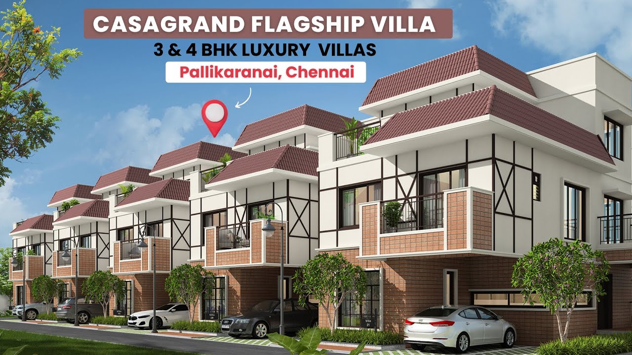 Casagrand Flagship Villa | Luxury 3 & 4 BHK Villas in Pallikaranai, Chennai | 99406 14444