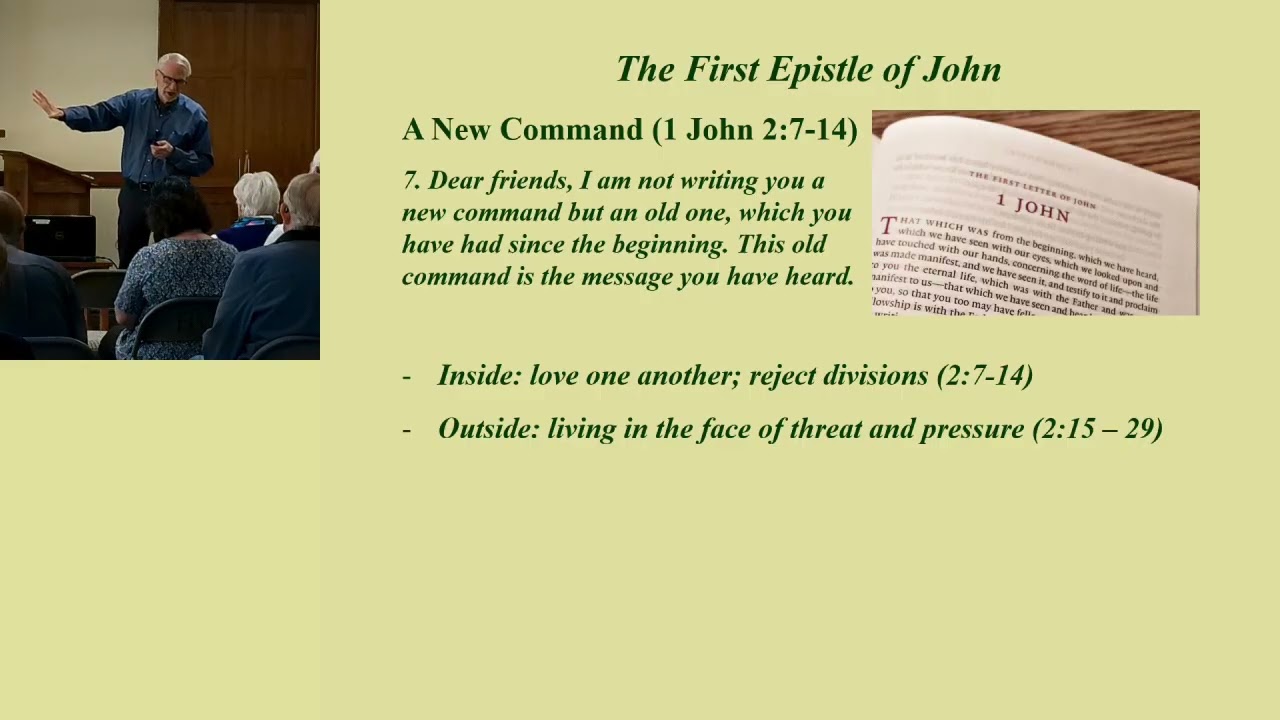 4. A New Commandment (1 John 2:7-14, 10/5/2025)