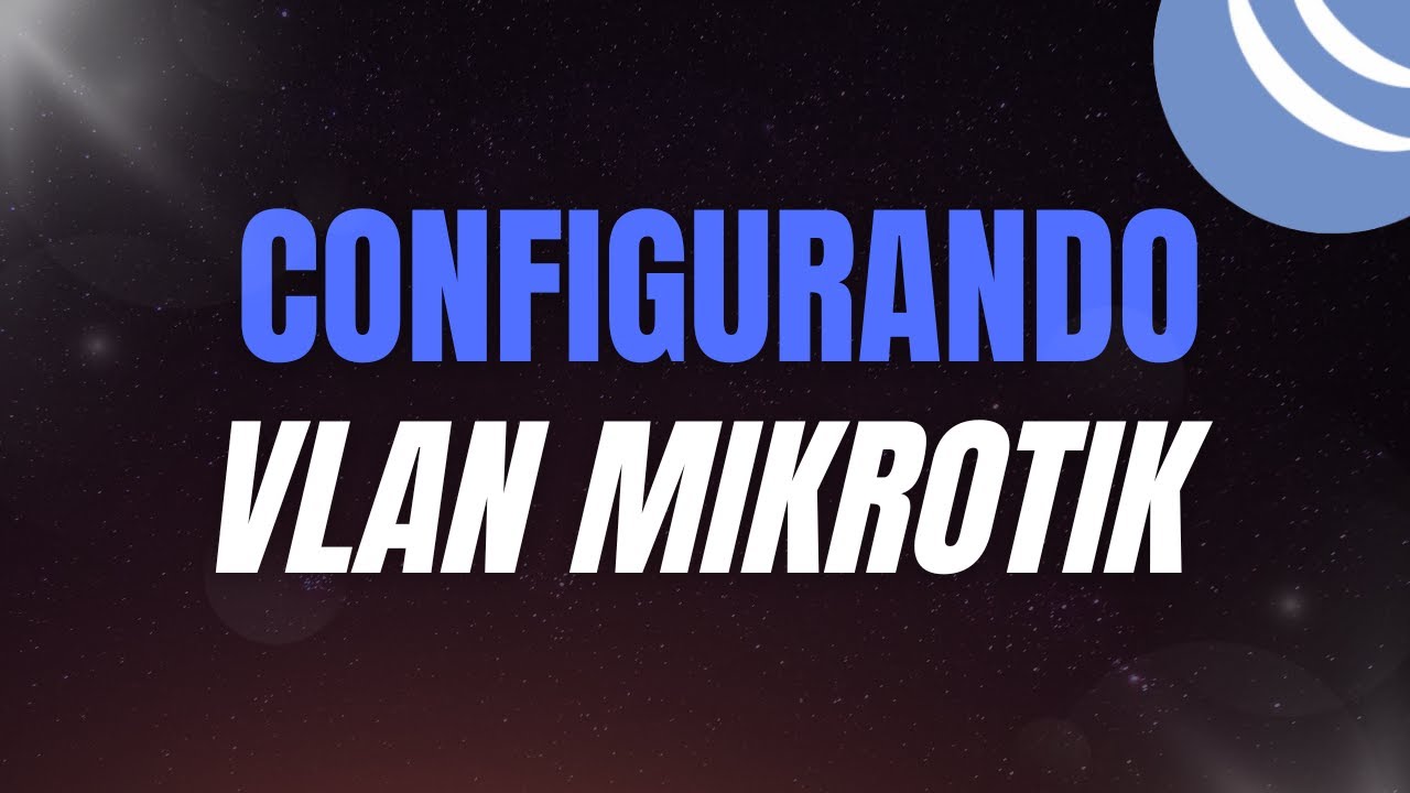 COMO CONFIGURAR VLANS NO MIKROTIK 🛠️ PASSO A PASSO