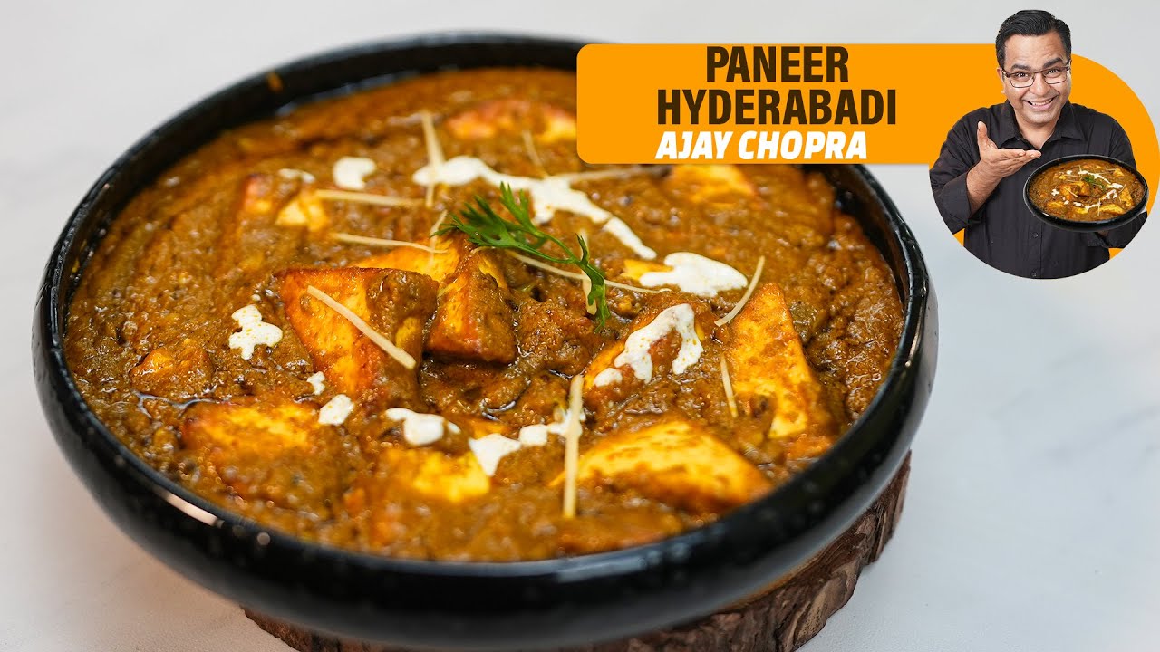होटल जैसा पनीर हैदराबादी अब घरपर | How to Make Paneer Hyderabadi | Paneer Recipes | Ajay Chopra