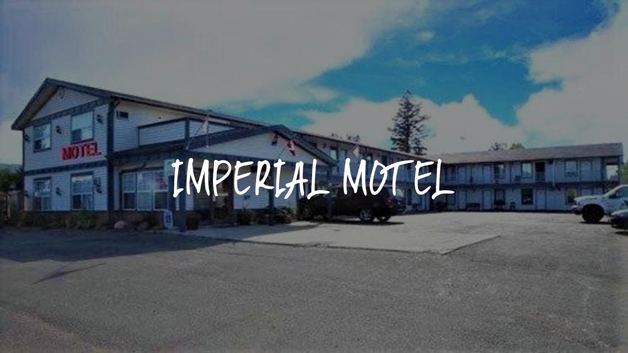 Imperial Motel Review - One Hundred Mile House , Canada