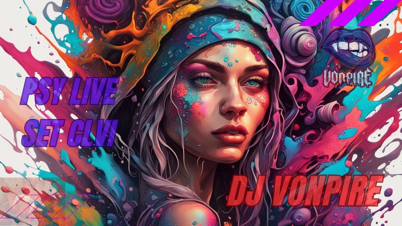 DJ Vonpire - Live PSYTRANCE Set CLVI