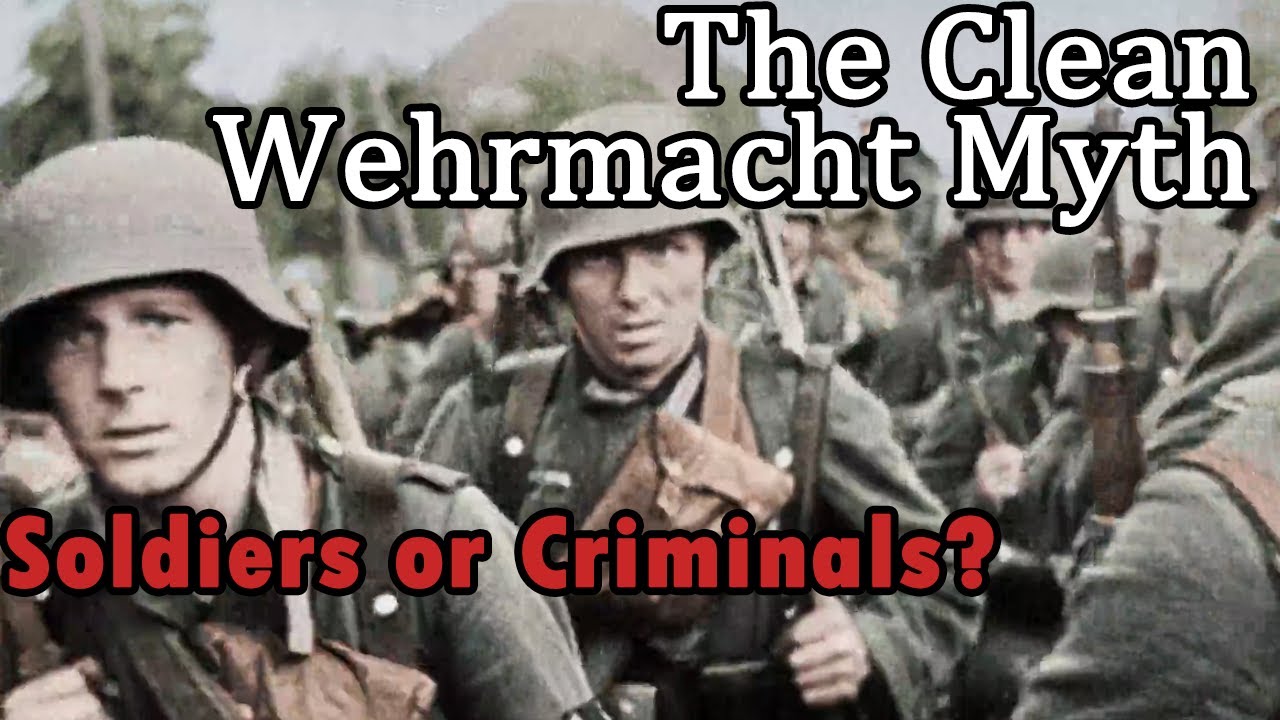 The Complicated History of the 'Clean Wehrmacht Myth'