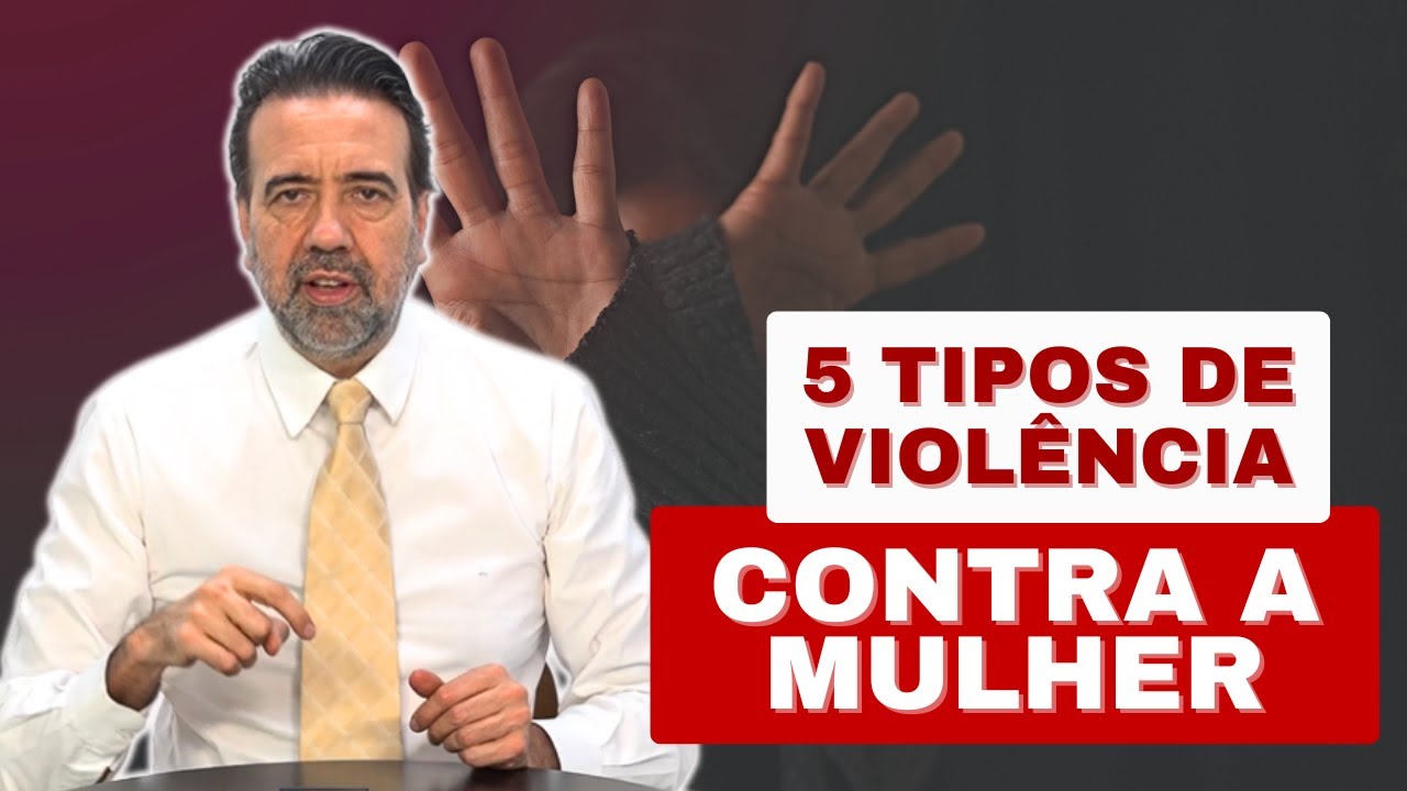 5 TIPOS DE VIOLÊNCIA CONTRA A MULHER | NÃO CAIA NA ROUBADA