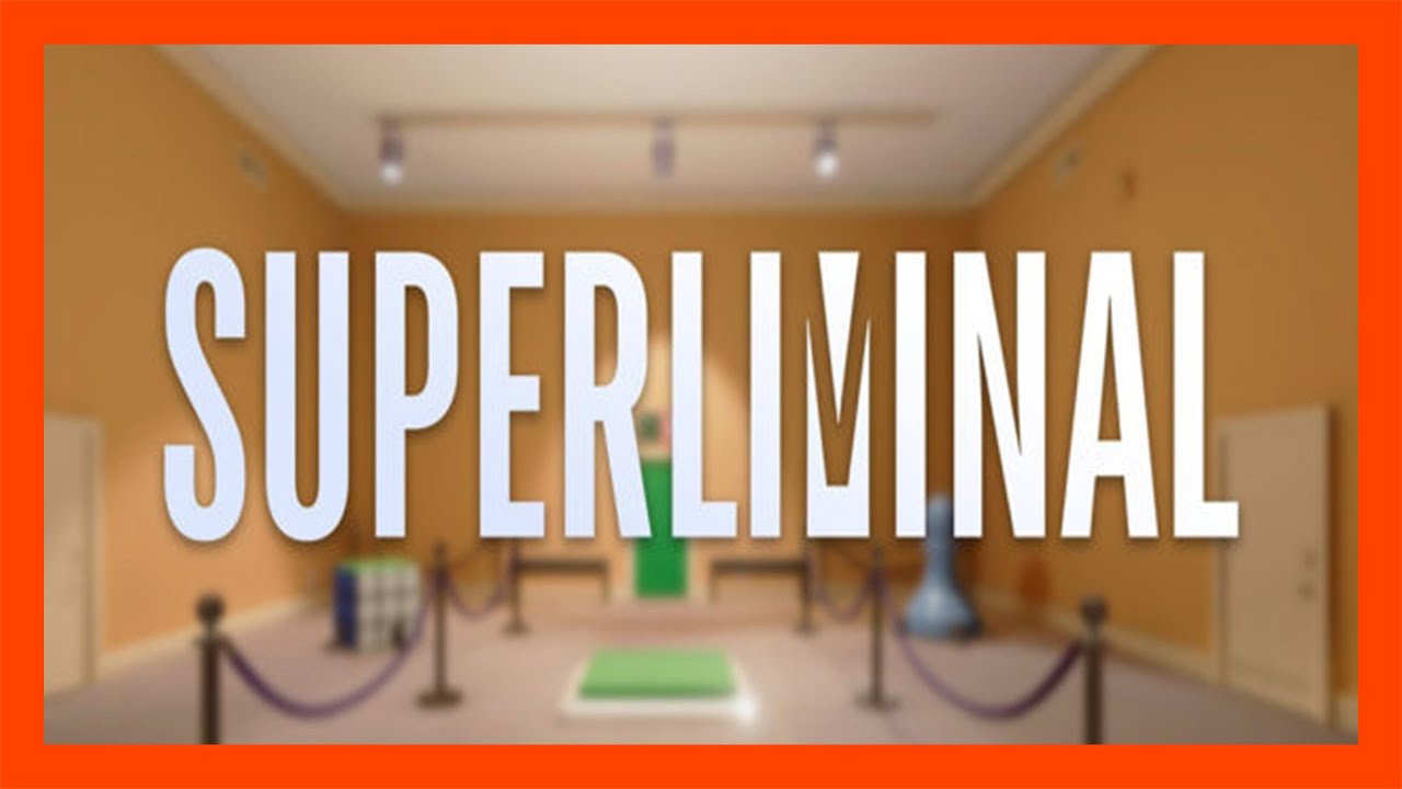 CyberRulz Tv | Superliminal oynuyor