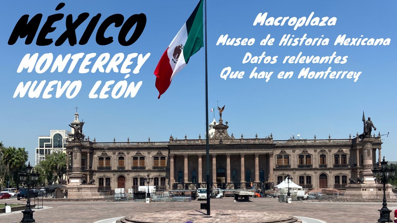 MÉXICO MONTERREY NUEVO LEÓN (MACROPLAZA, MUSEO Y MÁS)