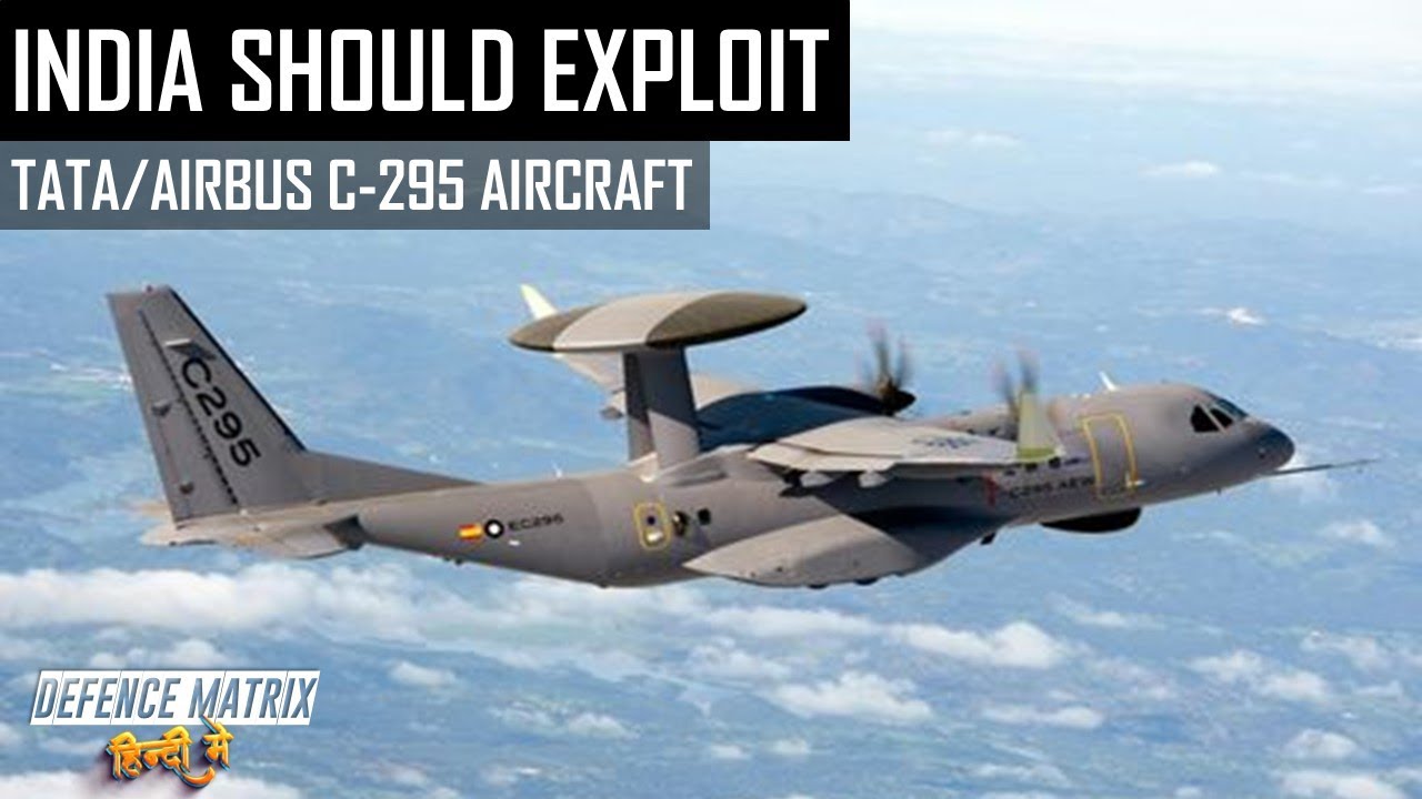 India should Exploit TATA/Airbus C-295 Aircraft! | हिंदी में