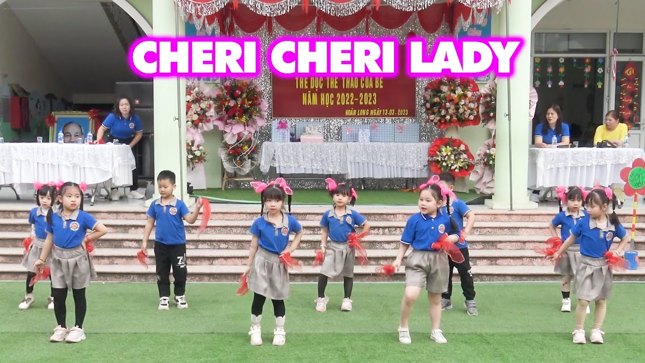 Cheri Cheri Lady | Chương Trình Ngày Hội Thể Dục Thể Thao Của Bé | Trường Mầm Non Hoàn Long
