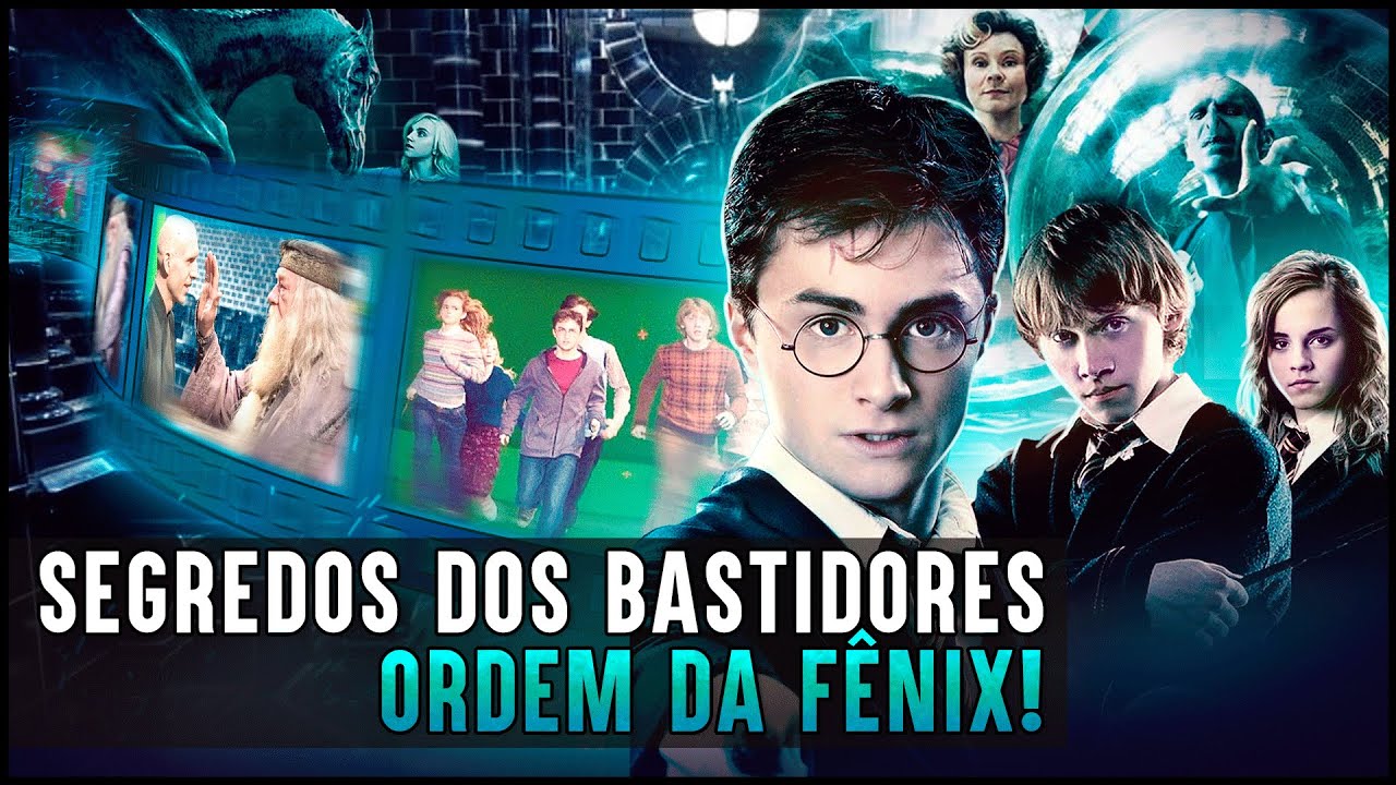 72 SEGREDOS E CURIOSIDADES DOS BASTIDORES DE HARRY POTTER E A ORDEM DA FÊNIX