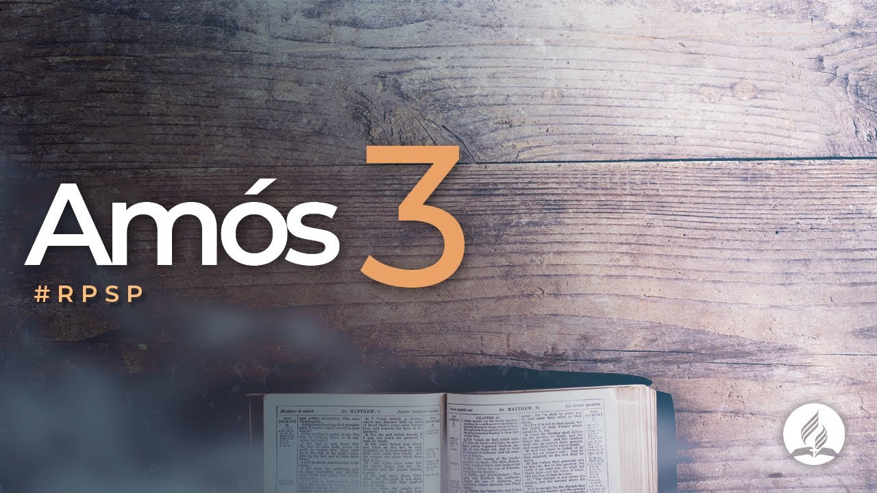 Amós 3 -  Reavivados Por Sua Palavra | #RPSP