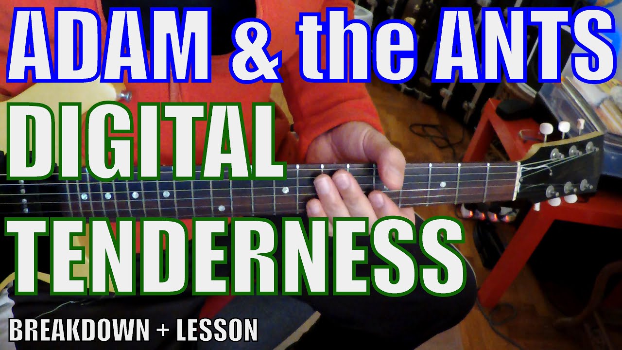 Adam and the Ants - Digital Tenderness - Guitar Tutorial