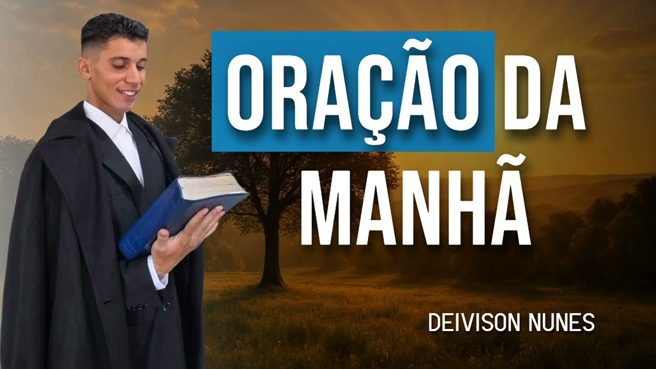 Oração da manhã - 12/01/2026 - Deivison Nunes 