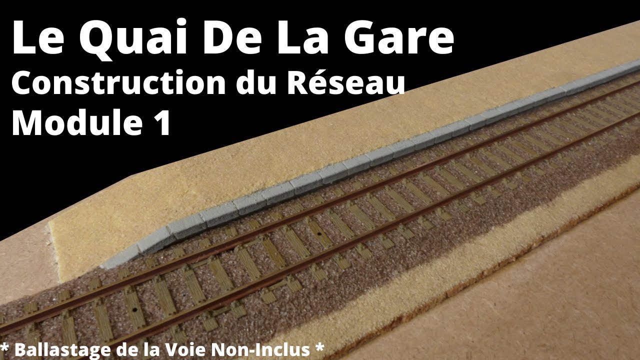 Le Quai de la Gare ; Premier Module du Réseau HO.