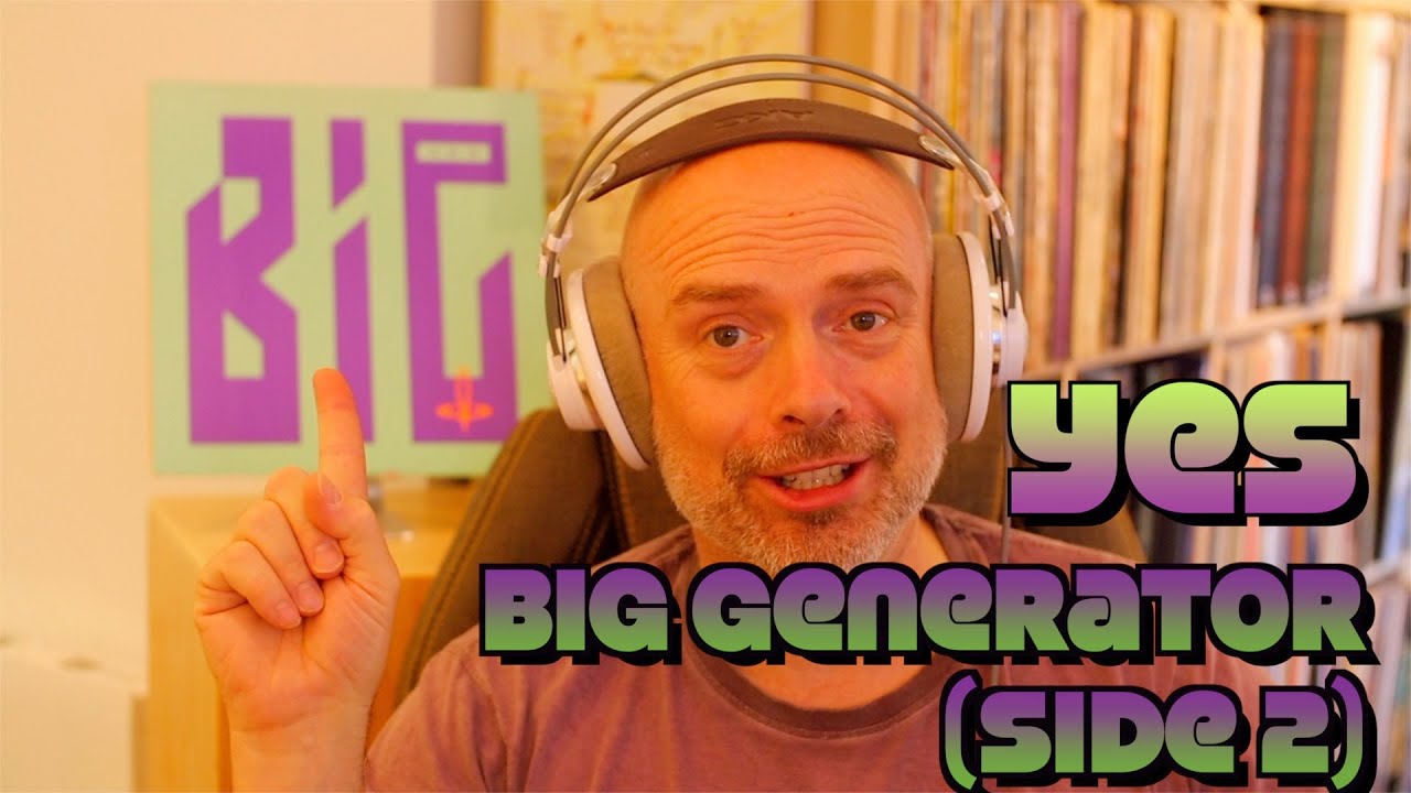Listening to YES: Big Generator, Side 2