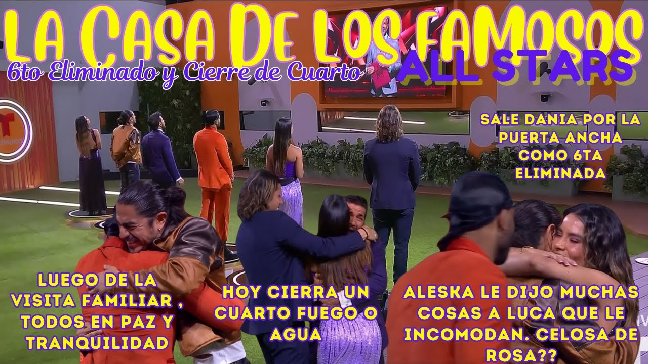 LA CASA DE LOS FAMOSOS ALL STARS . HOY SE CIERRA HABITACION Y EL 6TO ELIMINADO