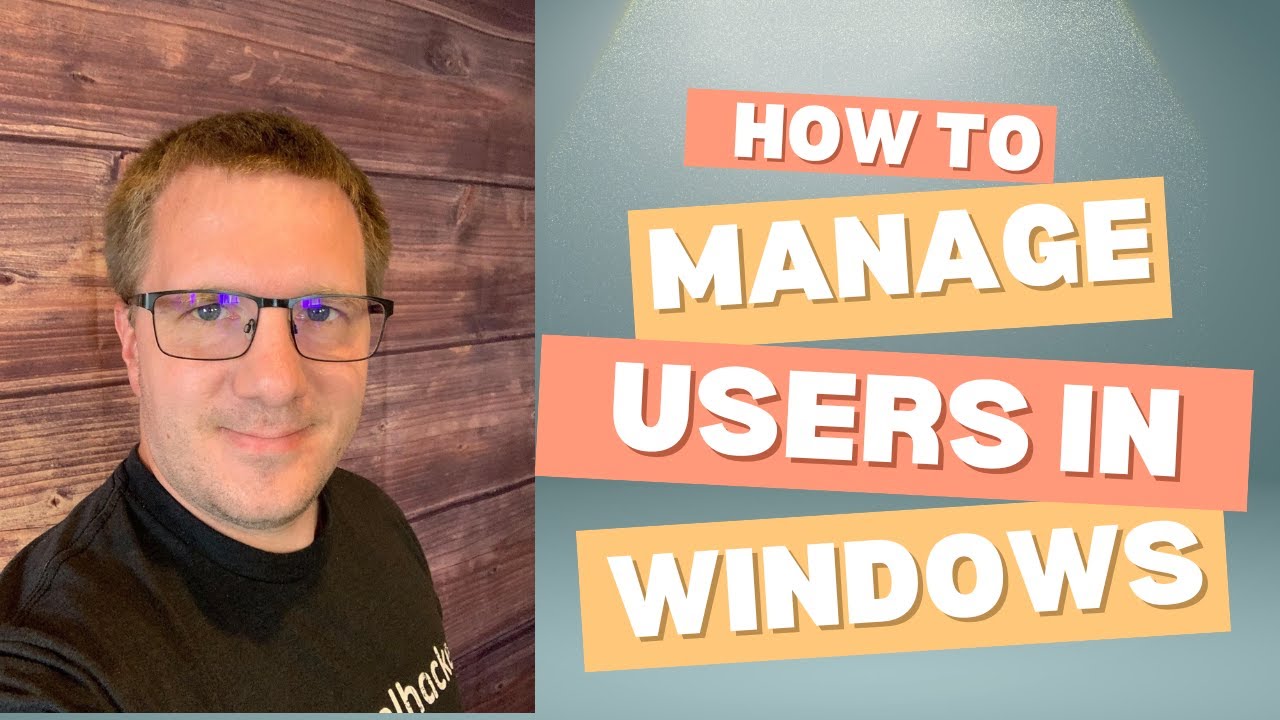 How to Manage Users in Windows
