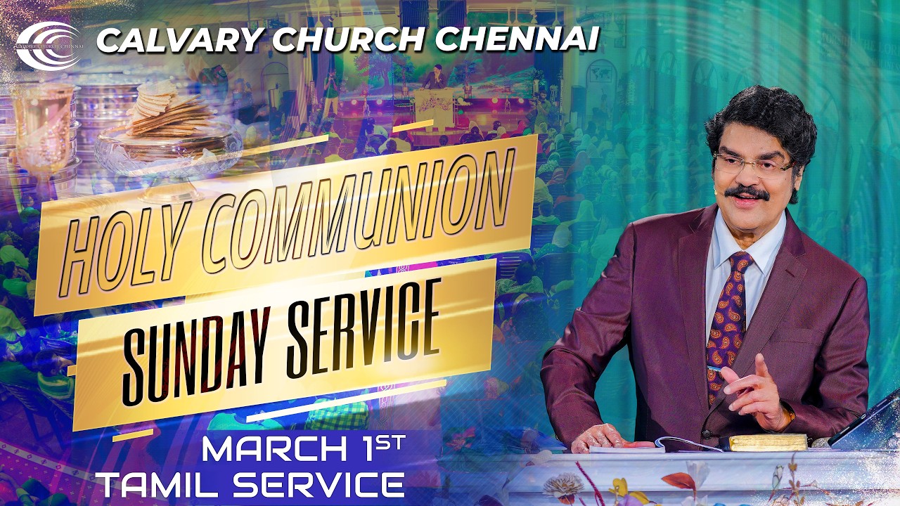 #live #holycommunion #sundayservice | 01-MAR-2026 | Calvary Church Chennai ‪@DrJayapaul‬ #march