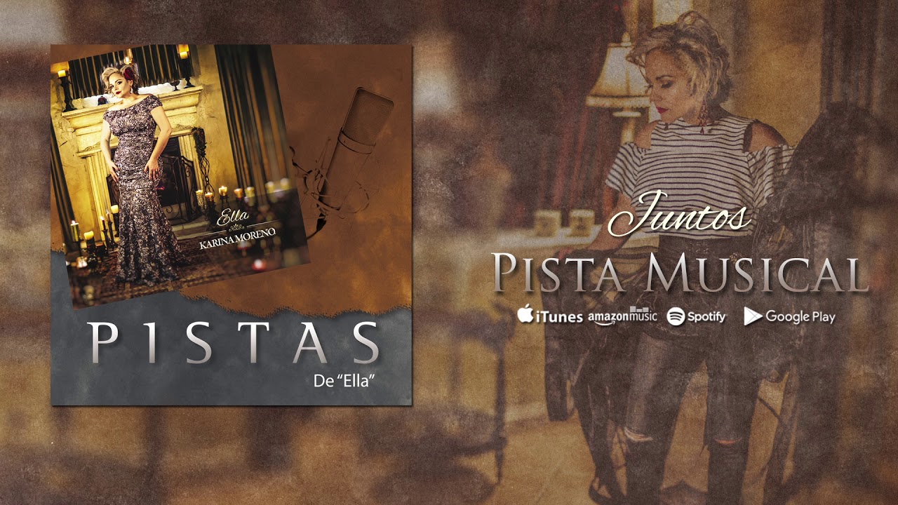 Karina Moreno - Juntos (Pista Musical)