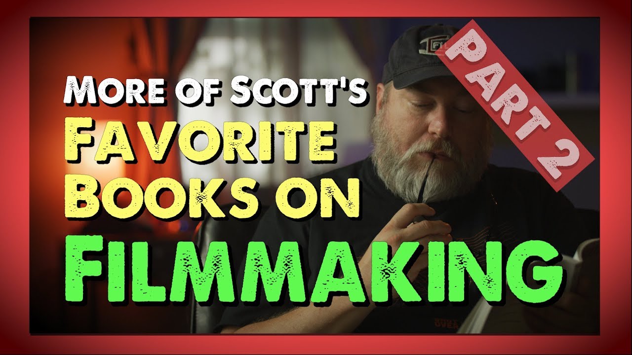 A Few More Of Scott's Filmmaking Book Favorites Part 2