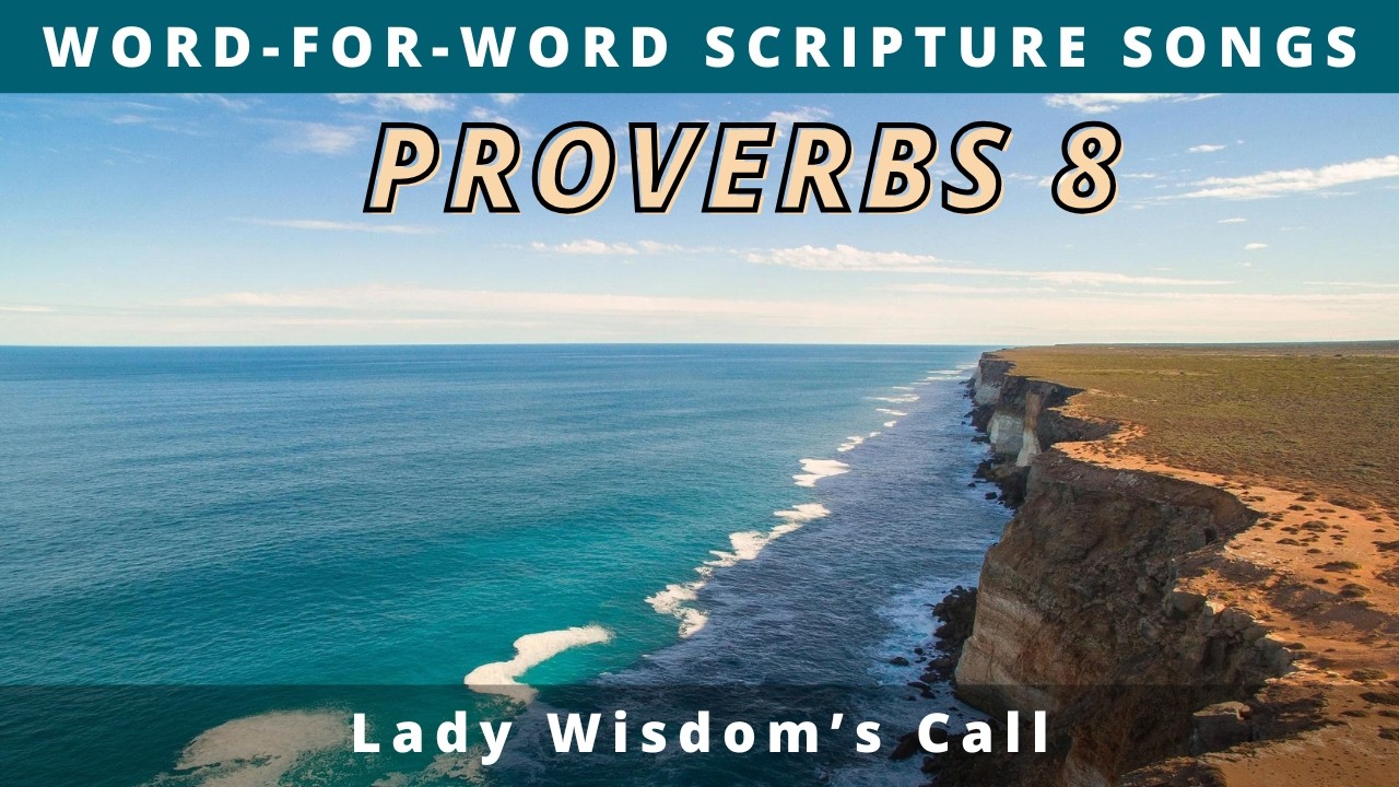 Proverbs 8 | Lady Wisdom's Call | A Word-for-Word Scripture music song.