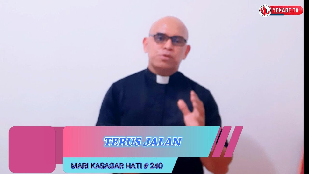 MARI KASAGAR HATI 240 - TERUS JALAN