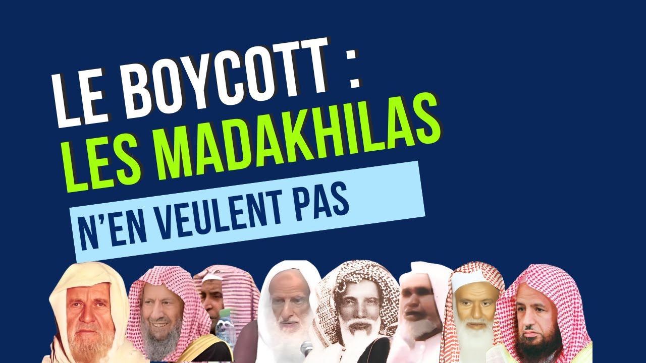 Le BOYCOTT en Islam : dévoilement manifeste de l'HYPOCRISIE d'un bon nombre de Madakhilas