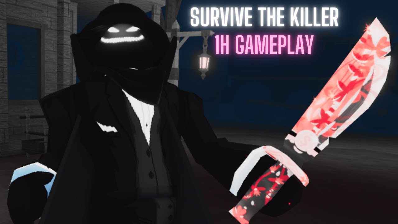 Survive the killer !