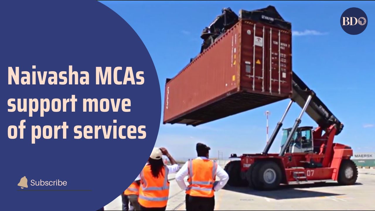 Naivasha MCAs support move of port services