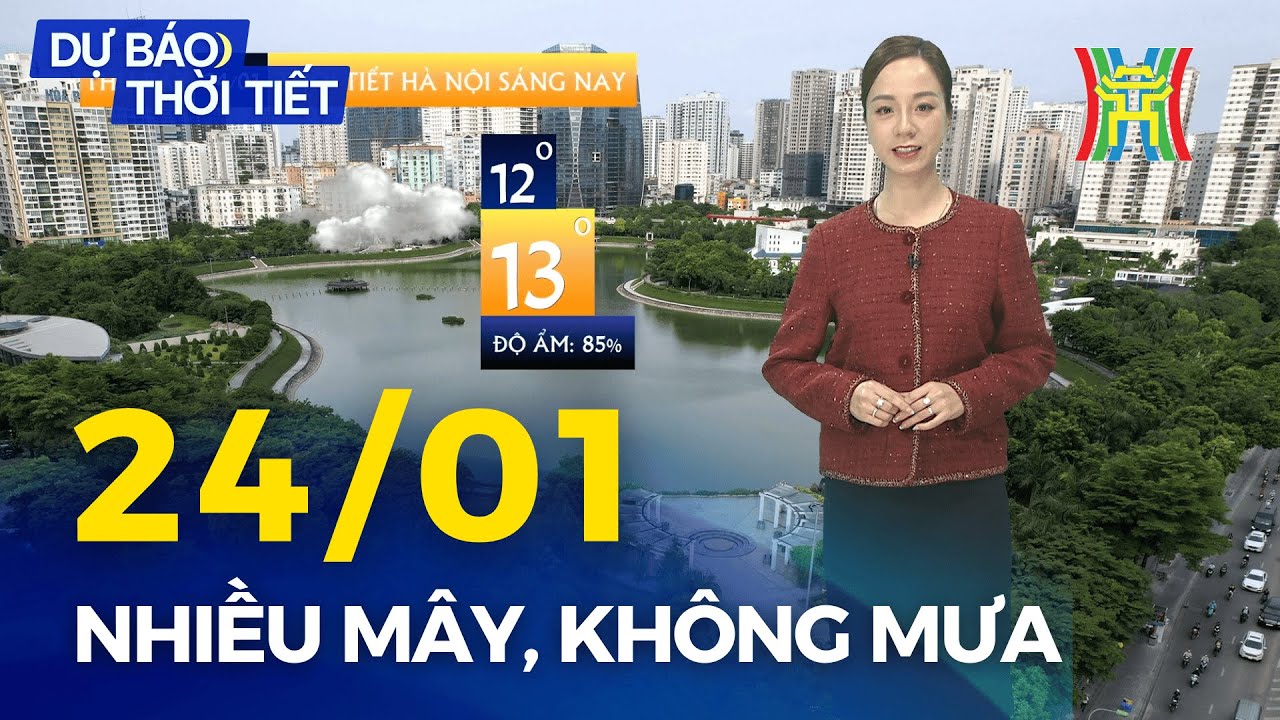 Dự báo thời tiết Thủ đô Hà Nội hôm nay 23/01/2026 | Trời nhiều mây, không mưa