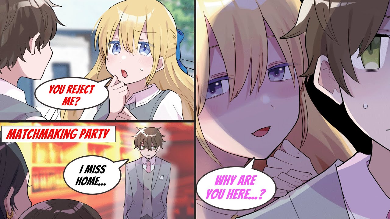 ［Manga dub］I rejected a cute girl but she found me at the matchmaking party and...［RomCom］