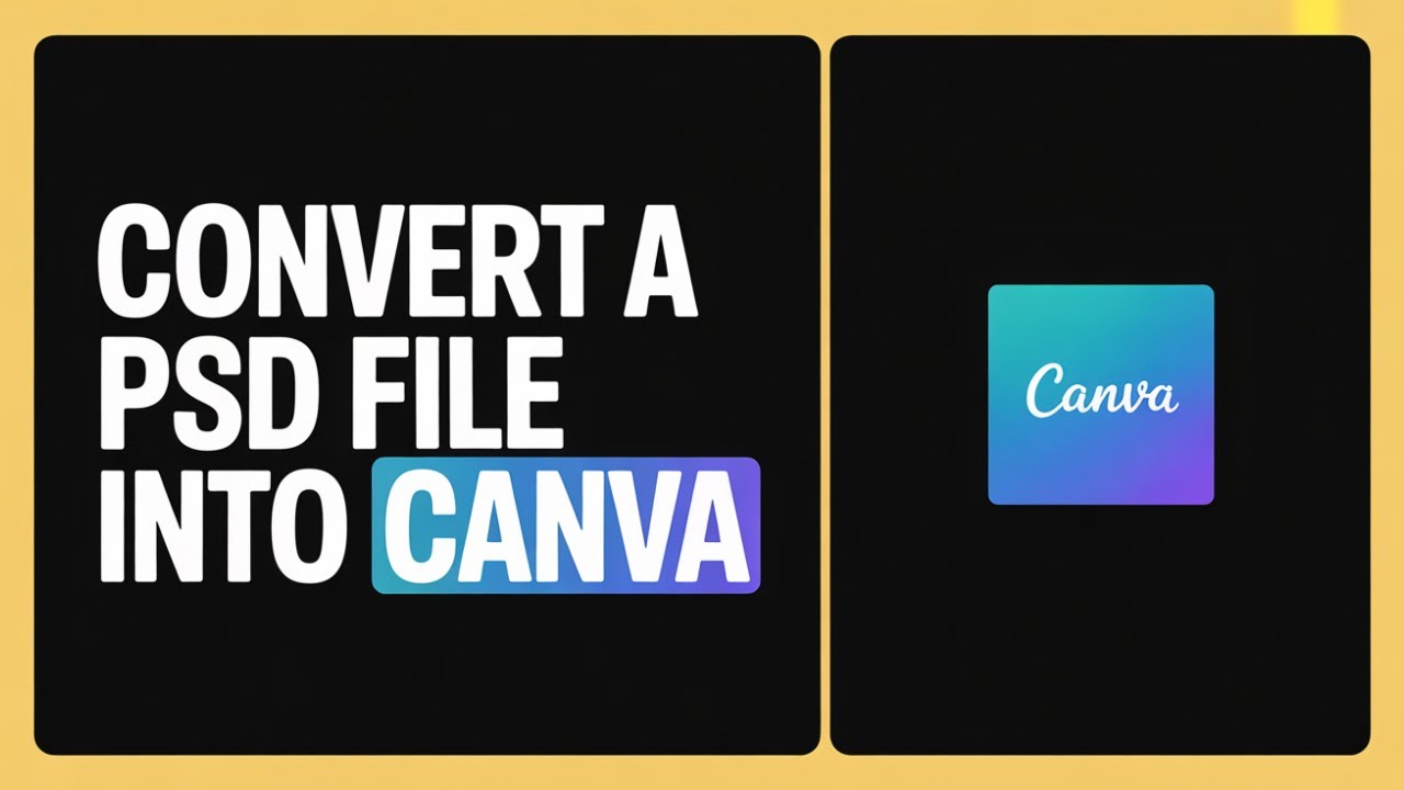 How to Convert a PSD File into Canva (2026 Step-by-Step Tutorial)