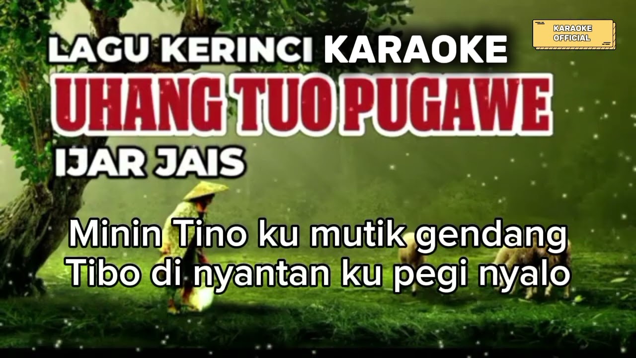 Karaoke lagu kerinci Uhang tuo pugawe || voc ijar jais
