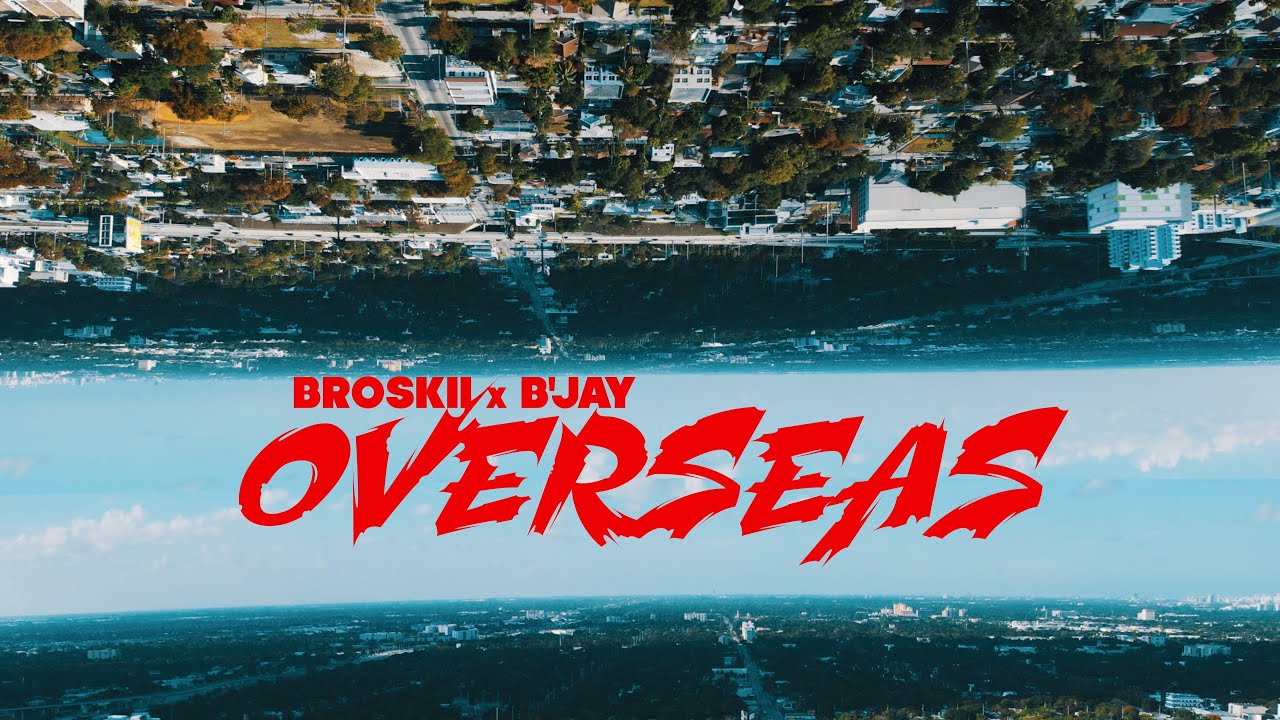 Broskii Ft. B'Jay - Overseas (Prod by Whala)