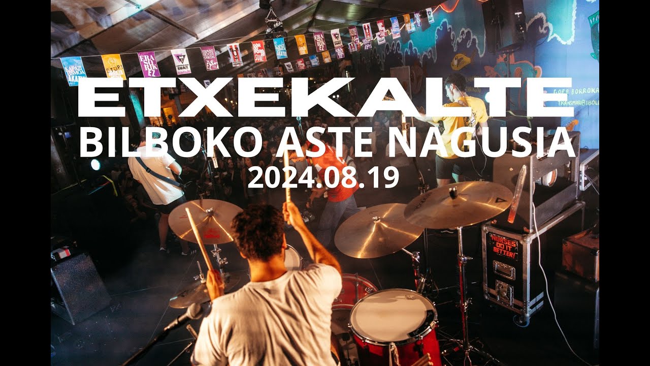 Etxekalte | Bilboko Aste Nagusia - Algara Konpartsa Live [24.08.19]