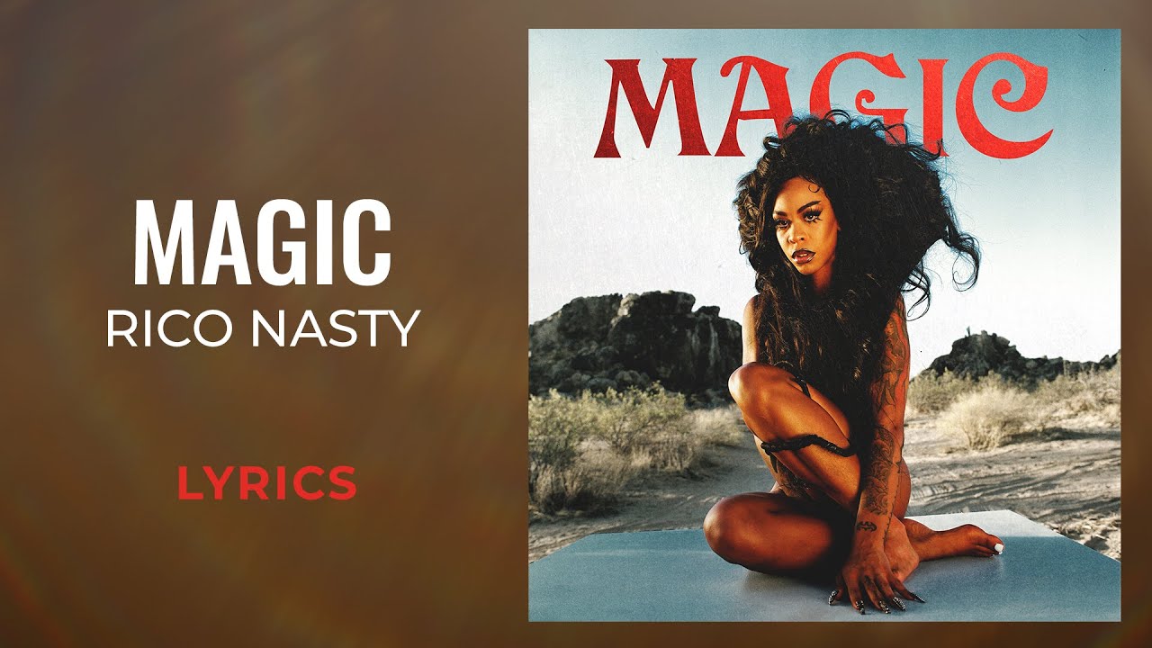 Rico Nasty - Magic (LYRICS)