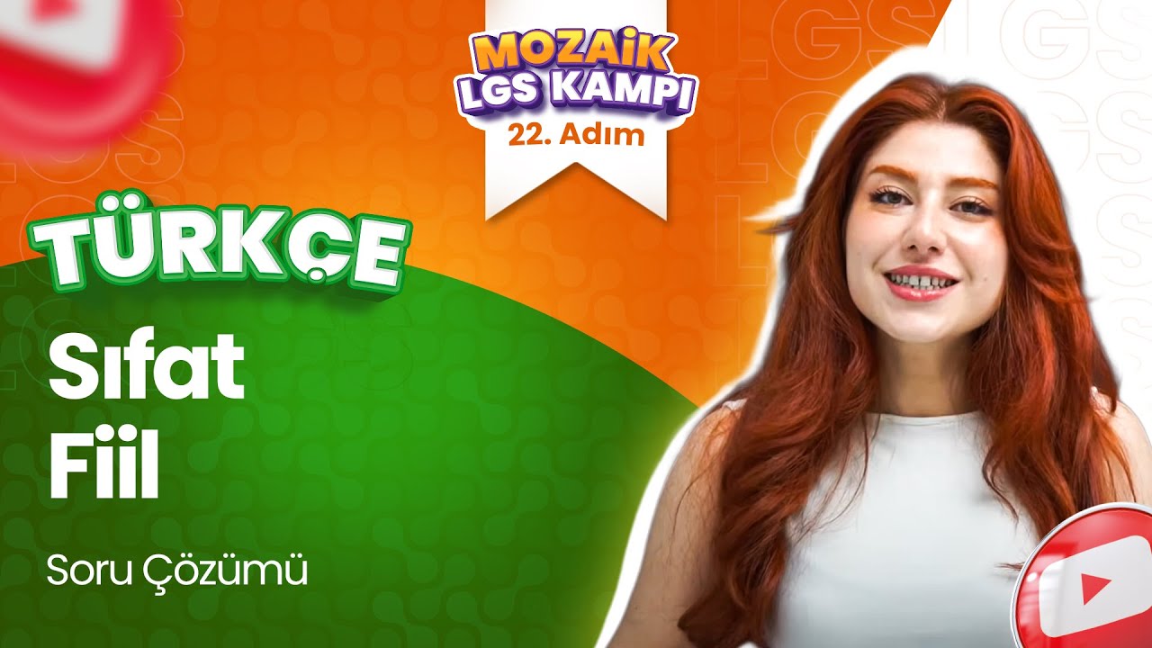 Sıfat Fiil - Soru Çözümü | LGS TÜRKÇE - Mozaik LGS Kampı 22. Adım