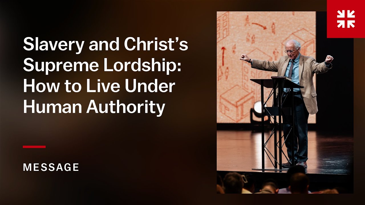 Slavery and Christ’s Supreme Lordship: How to Live Under Human Authority