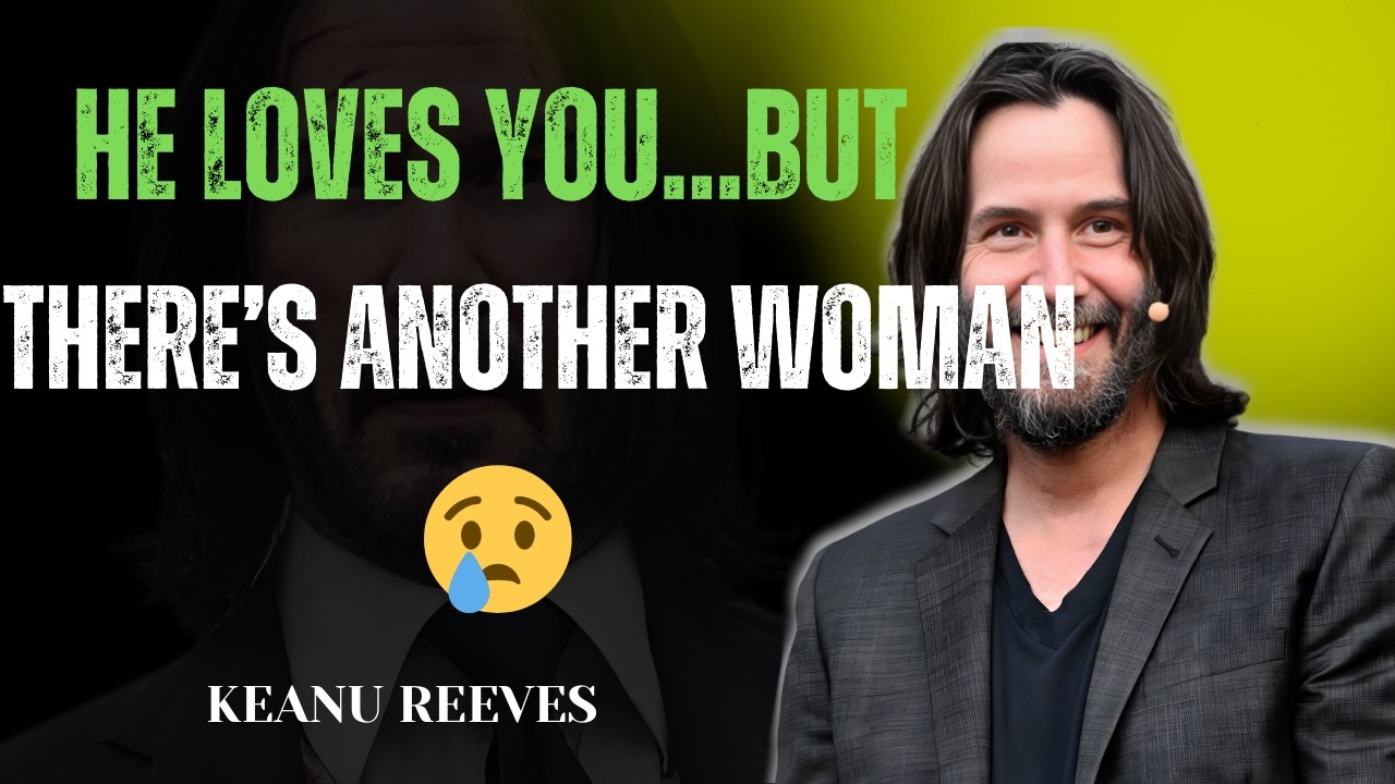 ANGELS SAY THIS MAN LOVES YOU SO MUCH BUT HE HAS ANOTHER WOMAN | Keanu Reeves Motivation