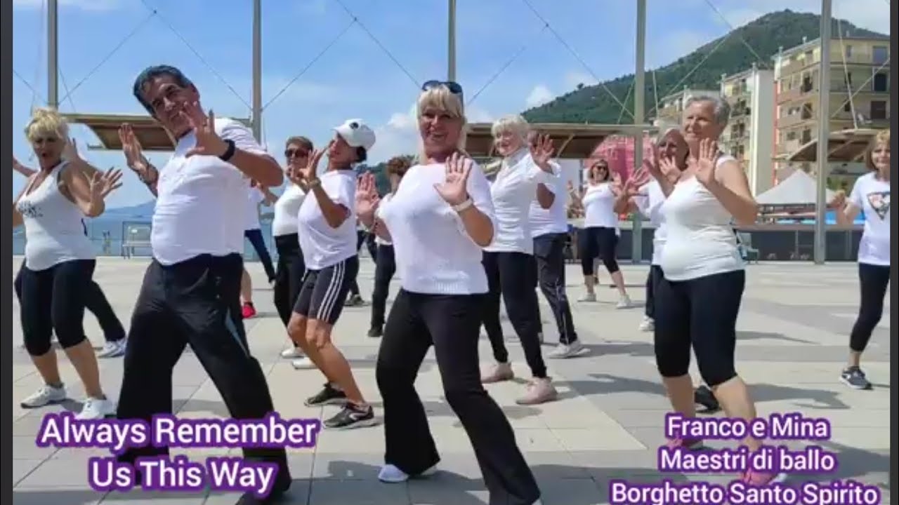 ALWAYS REMEMBER US THIS WAY  (ballo di gruppo)