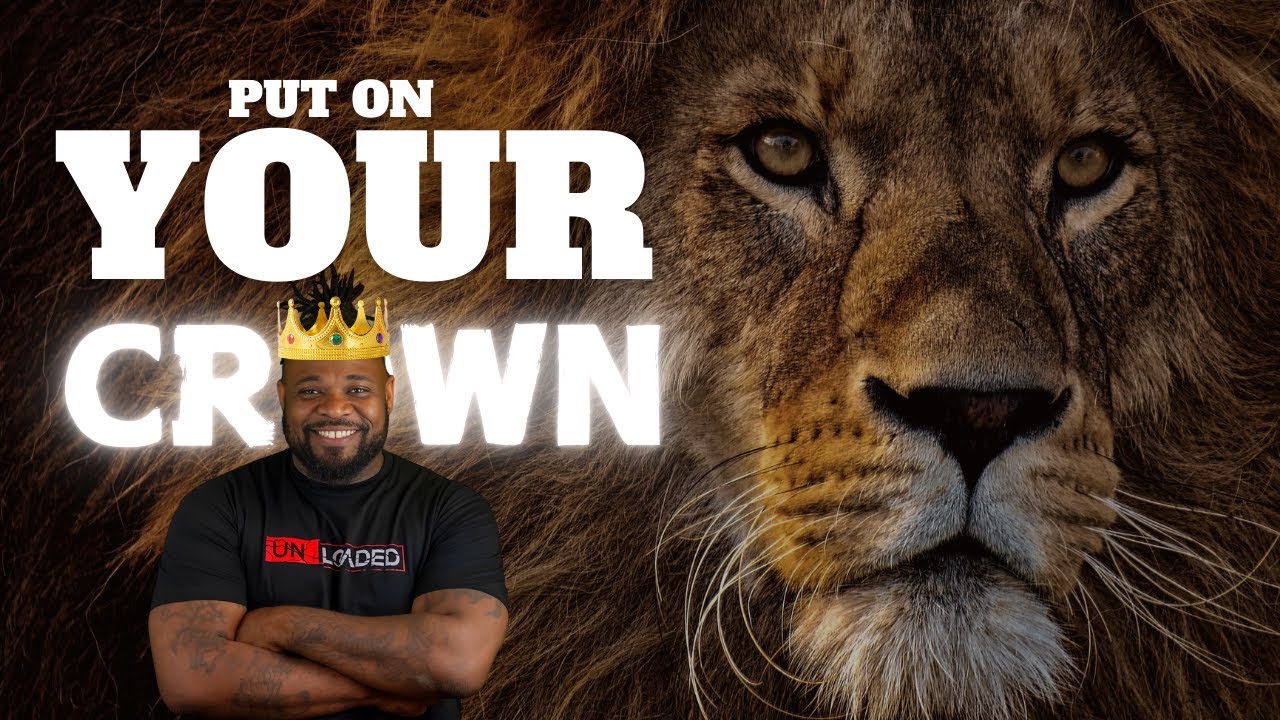 PUT YOUR CROWN ON!