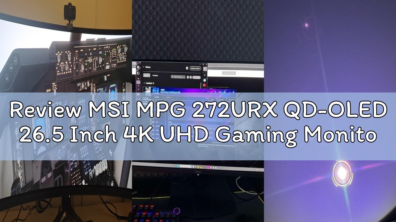 Review MSI MPG 272URX QD-OLED 26.5 Inch 4K UHD Gaming Monitor - 3840 x 2160 Quantum Dot OLED Panel,E