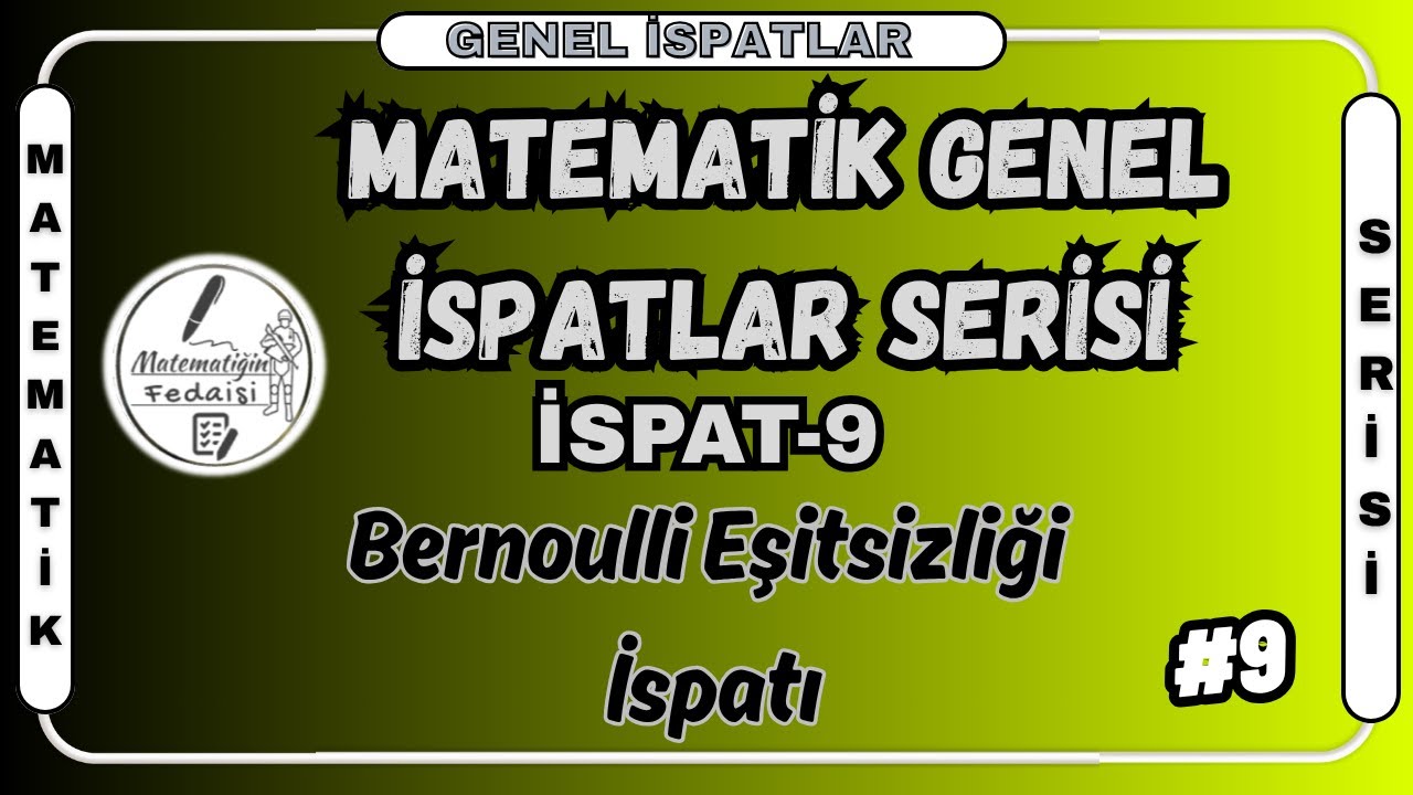 Matematik Genel İspatlar Serisi | Bernoulli Eşitsizliği İspatı