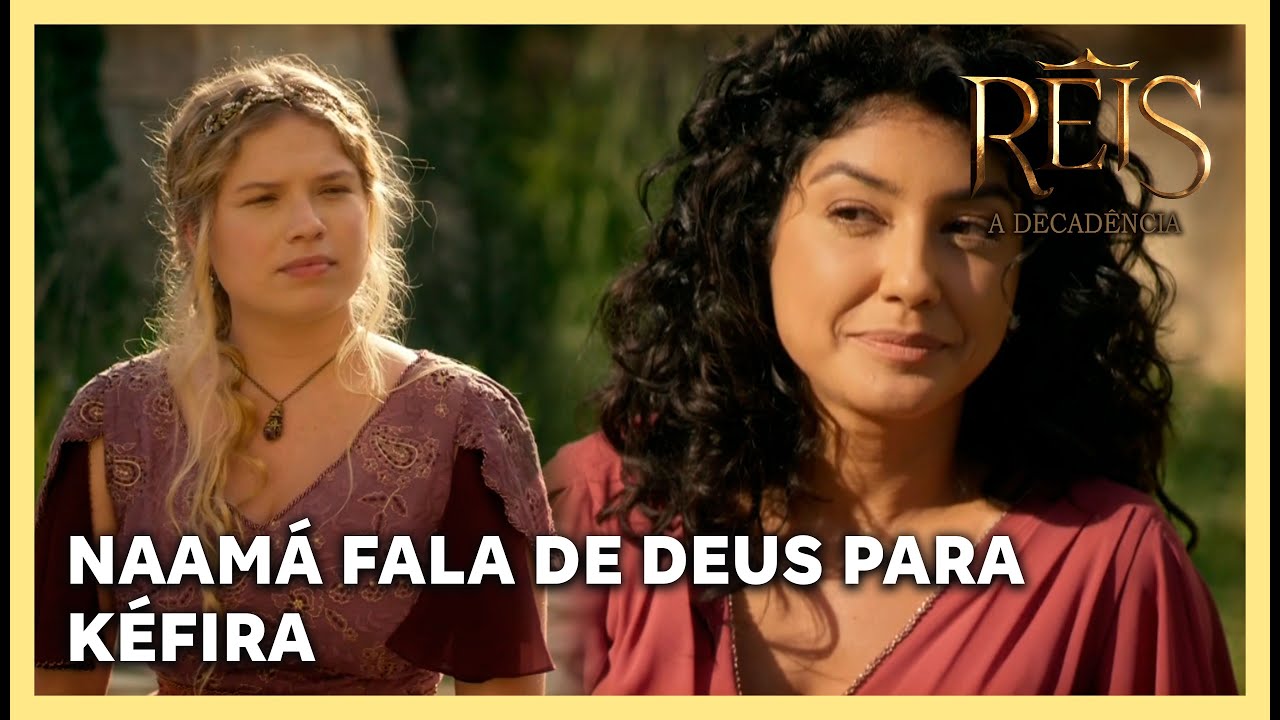 NOVELA REIS: Naamá fala de Deus para Kéfira