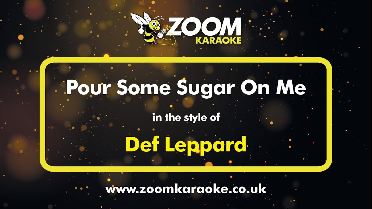 Def Leppard - Pour Some Sugar On Me - Karaoke Version from Zoom Karaoke