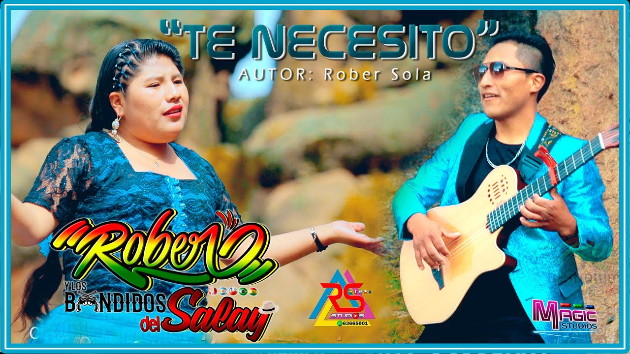 Rober Sola LOS BANDIDOS DEL SALAY - te necesito [OFICIAL 2021] MAGIC STUDIOS Bolivia ᴴᴰ