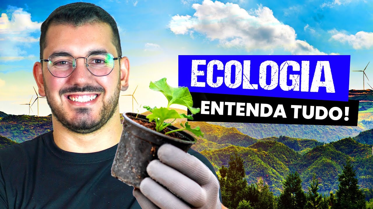 Ecologia: Entenda tudo para sua prova